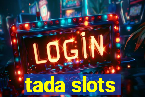 tada slots