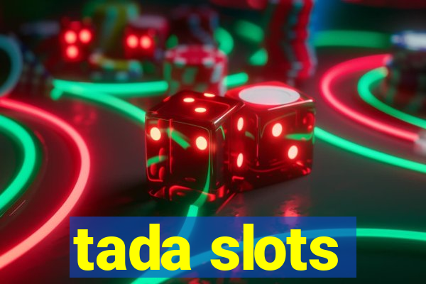 tada slots