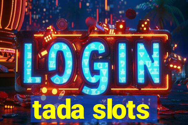 tada slots