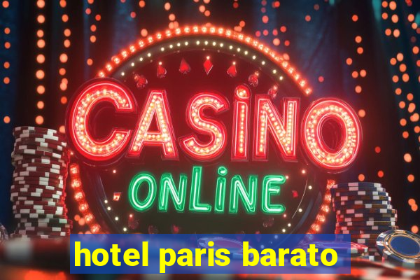 hotel paris barato