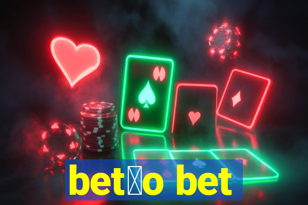 bet茫o bet