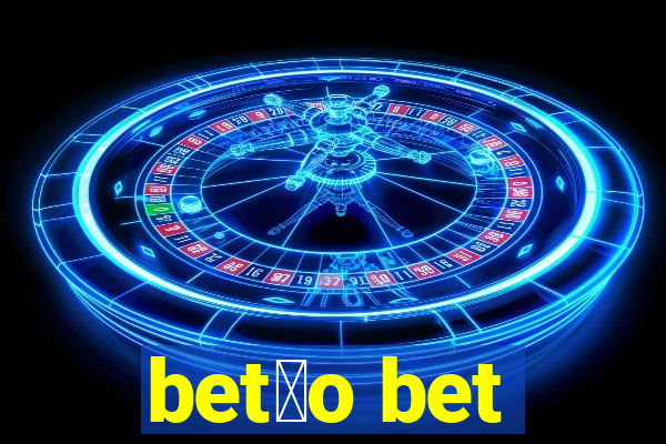 bet茫o bet