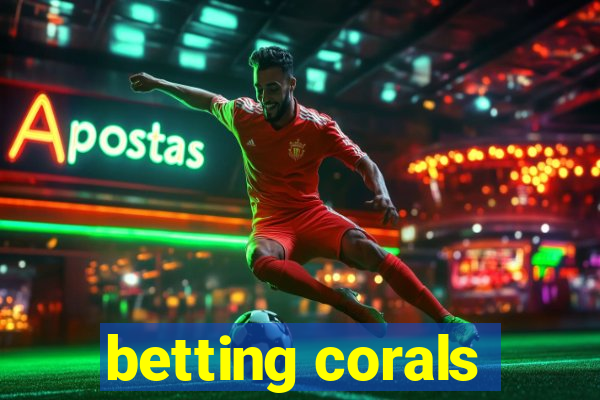 betting corals