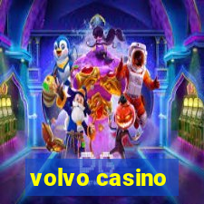 volvo casino