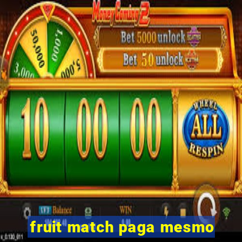 fruit match paga mesmo