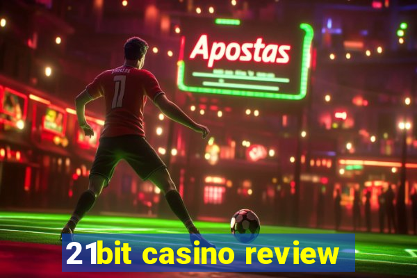 21bit casino review