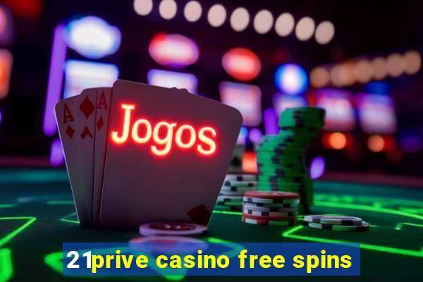 21prive casino free spins