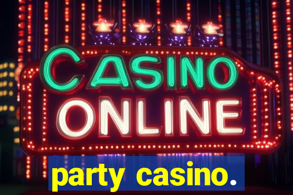 party casino.