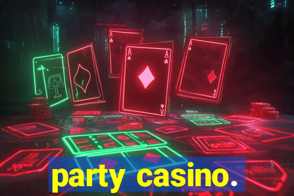 party casino.