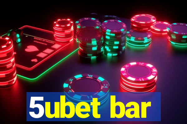 5ubet bar