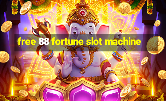 free 88 fortune slot machine