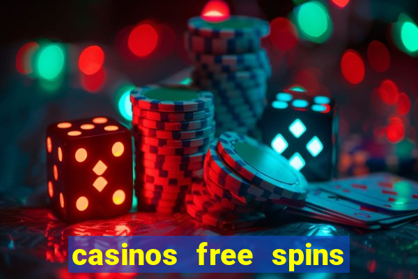 casinos free spins sem deposito