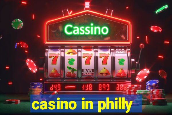 casino in philly