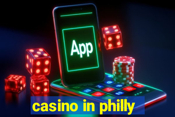 casino in philly