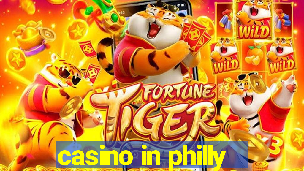 casino in philly