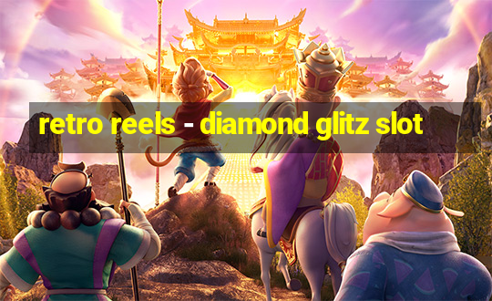 retro reels - diamond glitz slot