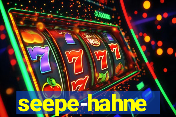 seepe-hahne