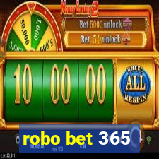 robo bet 365