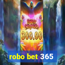 robo bet 365