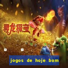 jogos de hoje bom para apostar