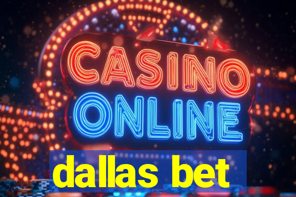 dallas bet