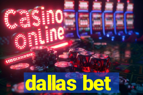 dallas bet