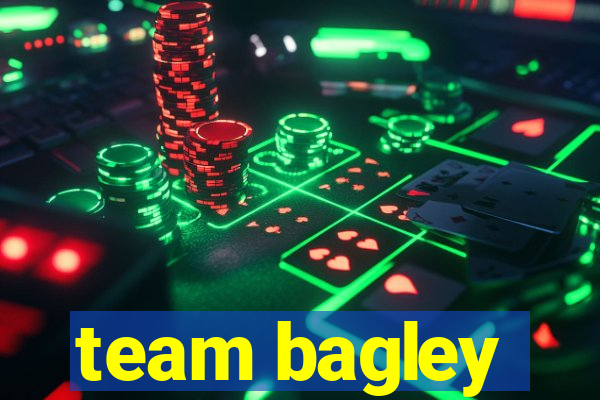 team bagley