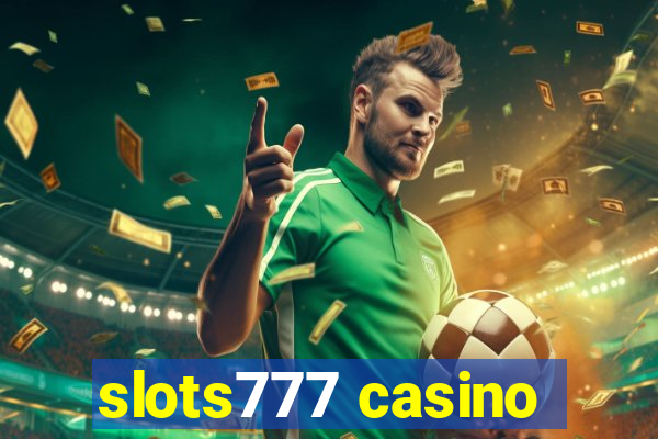 slots777 casino