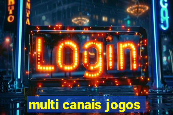 multi canais jogos