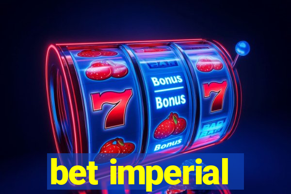 bet imperial