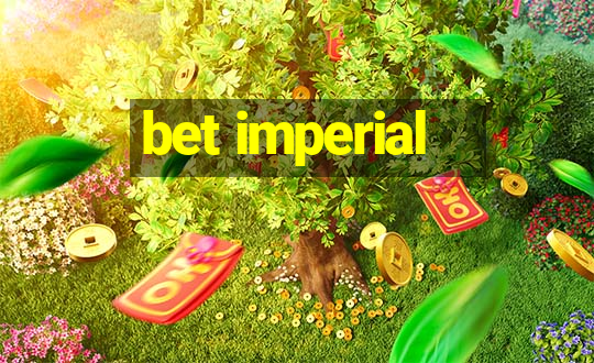 bet imperial