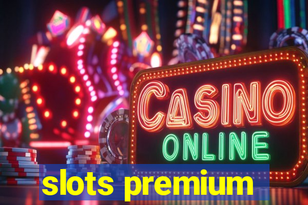 slots premium