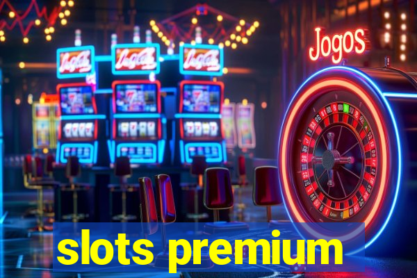 slots premium