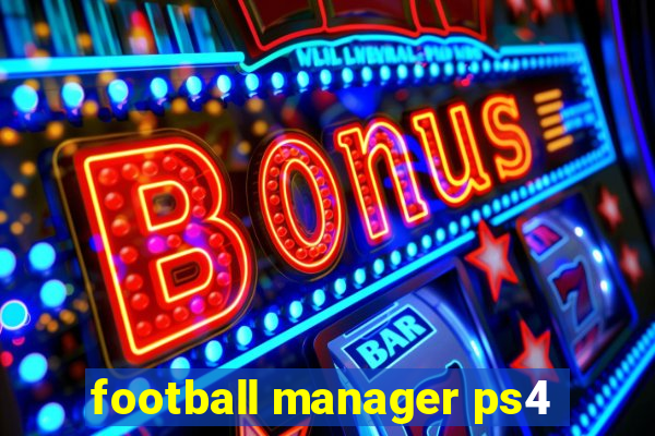 football manager ps4