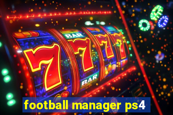 football manager ps4