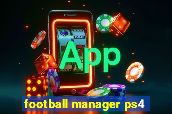 football manager ps4