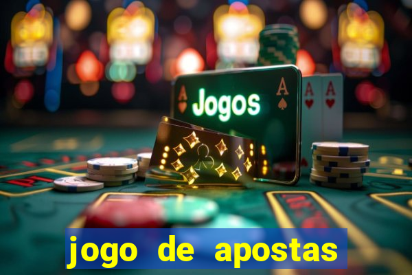 jogo de apostas que ganha dinheiro