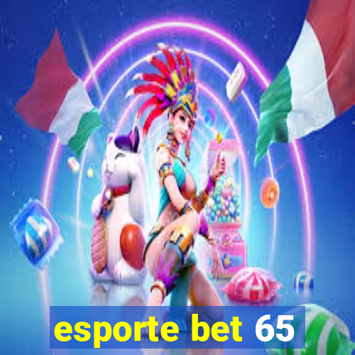 esporte bet 65