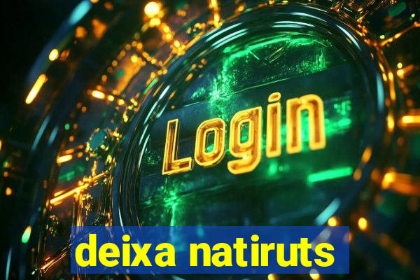 deixa natiruts