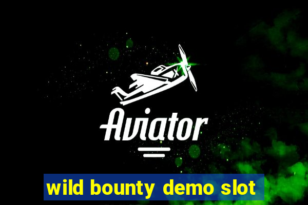 wild bounty demo slot