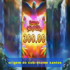 origem do sobrenome santos