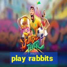 play rabbits