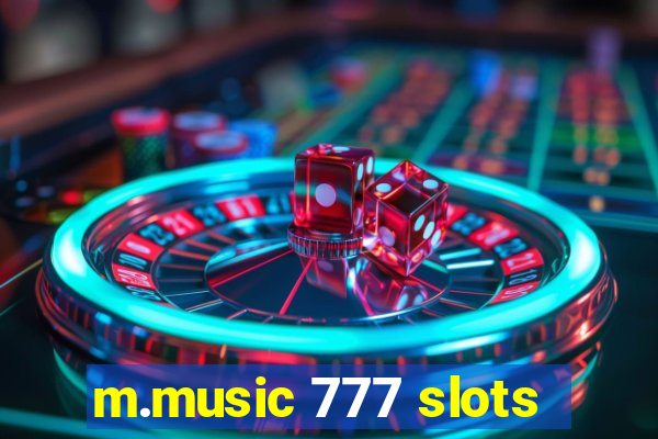 m.music 777 slots