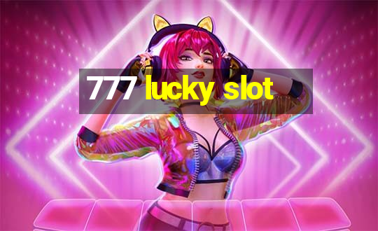 777 lucky slot