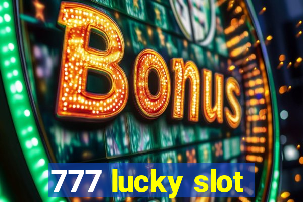 777 lucky slot