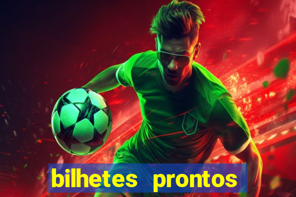 bilhetes prontos futebol para hoje