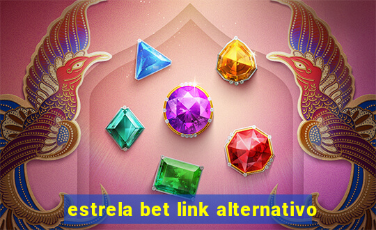 estrela bet link alternativo