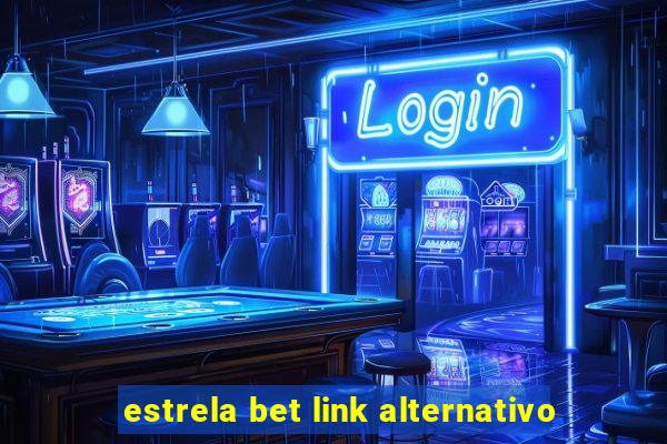 estrela bet link alternativo