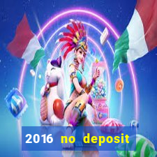 2016 no deposit bonus casinos