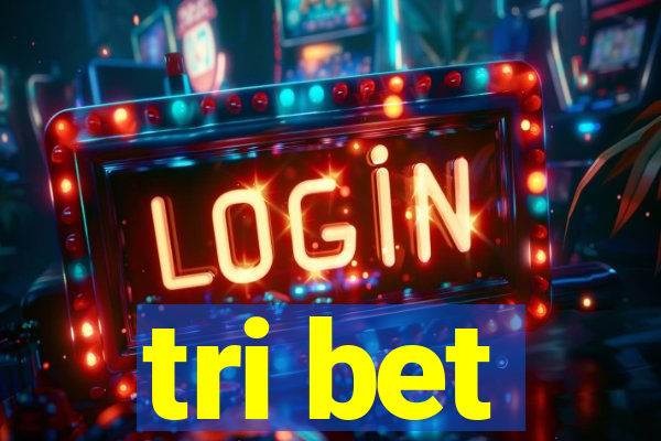 tri bet